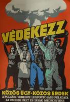 Pál György (1906-1986): Védekezz. Propaganda plakát, papír, jelzett a plakáton, Magyar Néphadsereg Térk. Int., lapszéli apró sérüléssel, feltekerve, 81,5x56 cm
