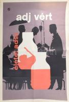 Konecsni György (1908-1970): Adj vért, életet adsz. Plakát, papír, jelzett a plakáton, hajtásnyomokkal, lapszéli foltokkal és szakadásokkal, 83x59 cm
