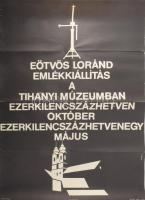 1970 Eötvös Lóránd emlékkiállítás a Tihany Múzeumban, plakát, ofszet, papír, olvashatatlan jelzéssel a plakáton. Hajtásnyomokkal, lapszéli szakadásokkal, 82x56,5 cm