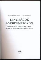 Joanna Urbańska - Máthé Áron: Lenvirágok a véres mezőkön. Ukránok, lengyelek és magyarok: népirtás, ...