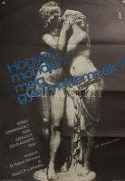 Bánó Attila (1945-): Hogyan mondjam meg gyermekemnek, 1974. Szexuális felvilágosító film plakátja, papír, jelzett a plakáton, Zrínyi Nyomda, hajtásnyomokkal, lapszéli szakadásokkal, 81,5x56 cm