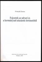 Frisnyák Zsuzsa: Fejezetek az udvari és kormányzati utazások történetéből. Vasúthistória könyvek. Bp...