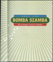 Hegyi Iván: Bomba szamba. Ötcsillagos brazil futball. Bp., 2008, Népszabadság. Gazdag képanyaggal il...