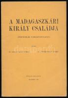 Dr. Kallos Lajos Károly - Dr. Kereskesházy József: A madagaszkári király családja. (Történelmi forrástanulmány). Bp., 1937, Folio. Ajándékozási sorokkal. Kiadói papírkötés, jó állapotban.