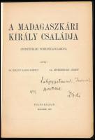 Dr. Kallos Lajos Károly - Dr. Kereskesházy József: A madagaszkári király családja. (Történelmi forrá...