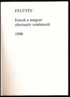 Várszegi Tibor (szerk.): Felütés. Írások a magyar alternatív színházról. [Jászberény], 1990, szerkes...