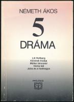 Németh Ákos: 5 dráma. Lili Hofberg. Kövérek klubja. Müller táncosai. Vörös bál. Júlia és a hadnagya. (1985-1989). [Bp., 1989], Prológus. Kiadói papírkötés, kissé kopottas borítóval.