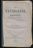 Rosty Zsigmond: A tatárjárás történelme negyedik Béla király idejében. Pest, 1856, Müller Emil Könyvnyomdája. Javított papírkötés, műanyag borítóval, széteső állapotban.