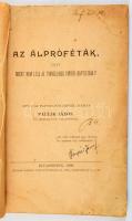 Paulik János: Az álpróféták vagy miért nem lesz az evangélikus ember baptistává. Bp., 1899. Müller Károly. 86p. papírborítóval, Kis sérüléssel .