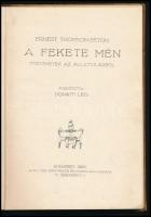 Thomson-Seton, Ernest: A fekete mén. Történetek az állatvilágból. Bp., 1920, Kultura Könyvkiadó. Fél...