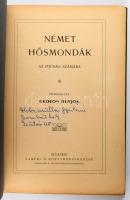 Német hősmondák. Az ifjúság számára feldolgozta Gedeon Alajos. Bp., 1904, Lampel R. 149 p. Kiadói il...