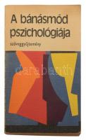 A bánásmód pszichológiája. Szöveggyűjtemény. Speciális kollégium hallgatói részére MSZMP Budapesti Bizottság Oktatási Igazgatóság. Bp., 1978-1979, Kossuth. Kiadói papírkötés, jó állapotban.