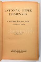 Roszner István: Katonák, népek, események. Vitéz Báró Roszner István világháborús naplója. Bp., [1938], Singer és Wolfner (Hornyánszky-ny.), 595 p. + 3 (kihajtható térképek) t. Kiadói egészvászon-kötés,