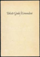 Takáts Gyula: Kimondani. Würtz Ádám illusztrációival. A szerző, Takáts Gyula (1911-2008) Kossuth-díjas költő, író, műfordító által DEDIKÁLT példány! Pécs, 1981., Pécsi Szikra Nyomda, 29+1 p. Egyetlen kiadás. "Takáts Gyula születésének hetvenedik évfordulójára szeretettel és a költő iránti megbecsüléssel szedték és nyomtatták ezt a kis könyvet a Pécsi Szikra Nyomda dolgozói, ..." Kereskedelmi forgalomba nem került. Megjelent 300 példányban. Kiadói papírkötés.