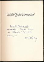 Takáts Gyula: Kimondani. Würtz Ádám illusztrációival. A szerző, Takáts Gyula (1911-2008) Kossuth-díj...