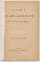 "Kalauz a Magyar Nemzeti Múzeum Érem- és Régiségtárában. Budapest, 1881. Használt, jó állapotban, külső borító hiányzik
