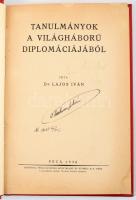 Dr. Lajos Iván. Tanulmányok a világháború diplomáciájából. Pécs, 1938. Dunántúl Pécsi Egyetemi Könyvkiadó és Nyomda (ny.) 164 p. Modern félvászon kötésben, néhány ceruzás bejegyzéssel