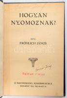Fröhlich János: Hogyan nyomoznak? Bp. (1913.) Nagyharang. 127 l. Nagyharang. Ujságírók könyvtára. Mo...