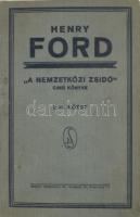 Ford, Henry: "A nemzetközi zsidó" című könyve. Bp.,1926, Stádium, 246;+ [247]-451+5 p. 1., magyar nyelvű kiadás! Javított gerincű és kötésű kiadói egészvászon-kötésben, kissé kopott borítóval.