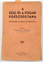 Popiel Dénes: A szájak és fogak egészségtana. Népszerű kiadás 33 ábrával. Bp., 1936. Dinkel Frigyes. 102p + 4 t. Fűzve, kiadói papírkötésben