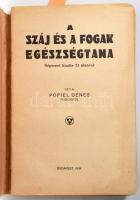 Popiel Dénes: A szájak és fogak egészségtana. Népszerű kiadás 33 ábrával. Bp., 1936. Dinkel Frigyes....