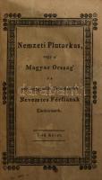 Kölesy Vincze Károly - Melczer Jakab: Nemzeti Plutarkus vagy A' Magyarország' 's vele...