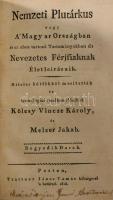 Kölesy Vincze Károly - Melczer Jakab: Nemzeti Plutarkus vagy A' Magyarország' 's vele...