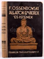 [Ossendowski, Ferdynand Antoni (1876-1945)]: Ossendowski: Állatok, emberek és istenek. Beasts men and gods. Ford.: Sajó Aladár. Bp.,[1926], Franklin, 240 p.+1 t (Ossendowski menekülésének útja Ázsiában, kihajtható térkép) Kiadói félvászon kötés