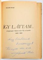 Horváth István: Így láttam. 1949-1989. A jászapáti Velemi Endre Mgtsz története. Kiadói félvászon kötés. Dedikált! 173p.