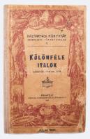 Kürthy Emilné: Különféle italok. Szörpök, italok, stb. Bp., 1902. Athenaeum. (2)+61p. (Háztartási könyvtár II. füzet.) Kiadói félvászon-kötésben az eredeti borító felhasználásával