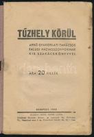Tűzhely körül. Apró gyakorlati tanácsok falusi háziasszonyoknak kis szakácskönyvvel. Bp., 1939, Álta...