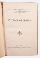 Gyümölcs-befőzés. Szerk.: Kürthy Emilné. Bp., 1902., Athenaeum, 60 l. 210 mm. /Háztartási könyvtár I...