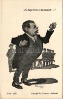 "Ne higyj Proli a Burzsujnak" Kun Béla külügyi és hadügyi népbiztost ábrázoló politikai karikatúra / Hungarian anti-communist propaganda postcard s: Szép Lajos