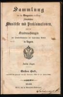 Sammlung der für Ungarn erlassenen Allerhöchsten Manifeste und Proklamationen, dann der Kundmachungen der Oberbefehlshaber der kaiserlichen Armee in Ungarn. I-II Hefte. Erstes Heft, umfassend den Zeitraum vom 22. September 1848 bis 31. Julius 1849.; Zweites Heft, umfassend den Zeitraum vom Endre Julis bis 31 december 1849. Amtliche Ausgabe. [A Magyarország számára kiadott legfőbb manifesztumok és proklamációk, valamint a magyarországi császári hadsereg főparancsnokainak rendelkezéseinek gyűjteménye. I-II. rész. 1848. szeptember 22. -től 1849. december 31.-ig. Hivatalos kiadás.] Ofen, 1849-1850, Universitäts-Buchdruckerei, XIV+138+4+XV-XXVI+139-2651+63+1 p. Német nyelven. Korabeli kartonált papírkötésben, kopott borítóval, kissé foxing foltos lapokkal, régi bélyegzésekkel, "Schimerzek" névbejegyzésekkel.