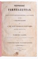 Tarczy Lajos: Népszerű természettan. Tanulni szerető gazdák, mesteremberek s iskolatanítók számára. ...