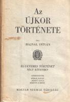 Egyetemes történet négy kötetben. A Magyar Szemle Társaság megbízásából szerkesztették: Hóman Bálint...
