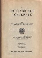 Egyetemes történet négy kötetben. A Magyar Szemle Társaság megbízásából szerkesztették: Hóman Bálint...