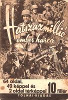 Székelyi Nyiry László: Hatszázmillió ember harca. Budapest, [1940]. Tolnai Nyomdai Műintézet és Kiadóvállalat Rt. 63 + [1] p. Egyetlen kiadás. A Székelyi Nyiry László nyugdíjazott vezérkari ezredes által írt, szövegközti és egész oldalas felvételekkel, térképvázlatokkal gazdagon illusztrált összefoglaló munka Franciaország 1940. júniusi kapitulációját követően készült. A teljes munka a német és olasz hadi fölényt méltatja, illetve megkísérli elemezni a kortársakat megdöbbentő német villámháborús terv sikere mögötti álló technológiai és hadvezetési összetevőket. A kötet szerepel az Ideiglenes Nemzeti Kormány által 1945-ben betiltott művek jegyzékén. Az illusztrált első borítón és verzóján, illetve a belív néhány oldalán kisebb foltosság. Fűzve, illusztrált kiadói borítóban. Jó példány.