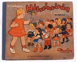 Katajev, [Valentyin Petrovics]: Hétszínvirág. Oroszból ford.: Lányi Sarolta. Róna Emy rajzaival. Bp., 1948, Új Magyar Könyvkiadó. Első magyar kiadás. Kiadói illusztrált félvásozn-kötés, helyenként kissé foltos.