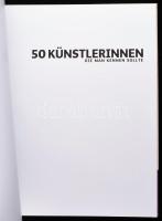Weidemann, Larass, Klier: 50 Künstlerinnen die Mann kennen sollte. München, 2008, Prestel. Német nye...