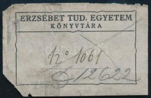 Erzsébet Tud. Egyetem könyvtára (ex libris), 1931. Klisé, papír, jelzett a metszeten, kissé foltos, sarkaiban kissé sérült, 3×4,5 cm