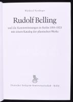 Winfried Nerdinger: Rudolf Belling und die Kunstströmungen in Berlin in 1918-1923 mit einem Katalog ...