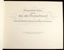 Romantische Reise durch das alte Deutschland. Städte und Landschaften in zeitgenössischen Stichen un...