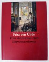 Dorothee Hansen: Fritz von Uhde. Vom Realismus Zum Impressionismus. München, 1999, Hatje Cantz Verlag. Német nyelven. Gazdag képanyaggal illusztrált. Kiadói papírkötés.
