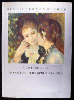 Meisterwerke Französischer Impressionisten. Berlin, 1937 (?), Woldemar Klein Verlag. Német nyelven. Gazdag képanyaggal illusztrált. Kiadói papírkötés.