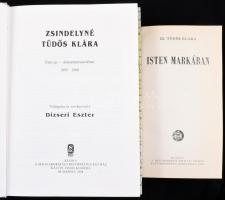 2 db Zsindelyné Tüdős Klárához kapcsolódó könyv: Zs. Tüdős Klára: Isten markában. Bp., 1986, Reformá...