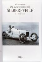 Wolfgang Groth: Die Geschichte der Silberpfeile. Der Mythos lebt. Königswinter, 1999, HEEL Verlag. N...