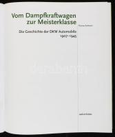 Thomas Erdmann: Vom Dampfkraftwgen zur Meisterklasse. Die Geschichte der DKW Automobile 1907-1945. H...
