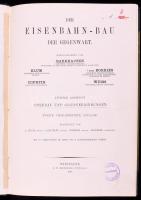 Barkhausen, Blum, Courtin, von Weiss: Die Eisenbahntechnik der Gegenwart: Der Eisenbahn-Bau der Gegenwart. 2. Abschnitt, Oberbau und Gleisverbindungen. Wiesbaden, 1908. Kreidel. 459p. V t. Korabeli félvászon kötésben, gazdagon illusztrált.