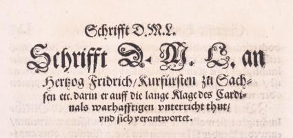 [Luther Márton: Der Erste Teil aller Buecher vnd Schrifften des thewren seligen Mans Doct: Mart: Lut...